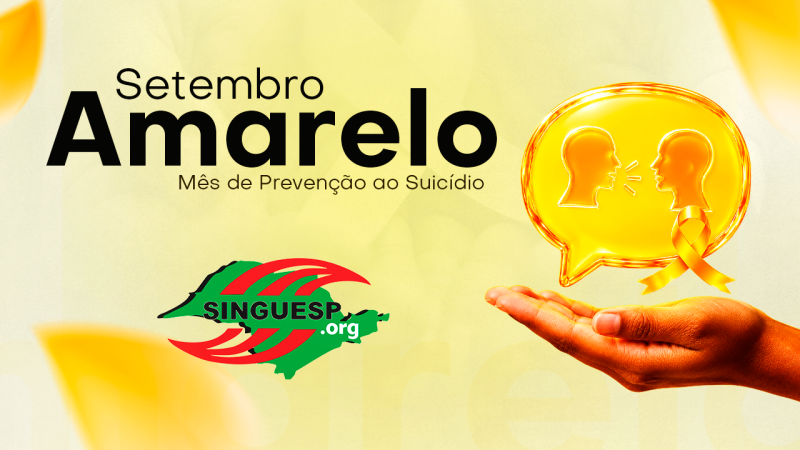 LUTAMOS PELA VIDA | SINGUESP apoia a campanha do Setembro Amarelo e enfatiza a prevenção ao suicídio 🎗️
